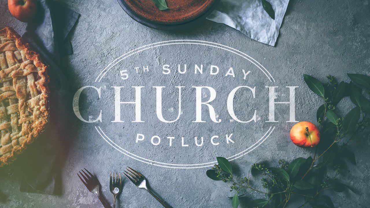 5th Sunday Potluck