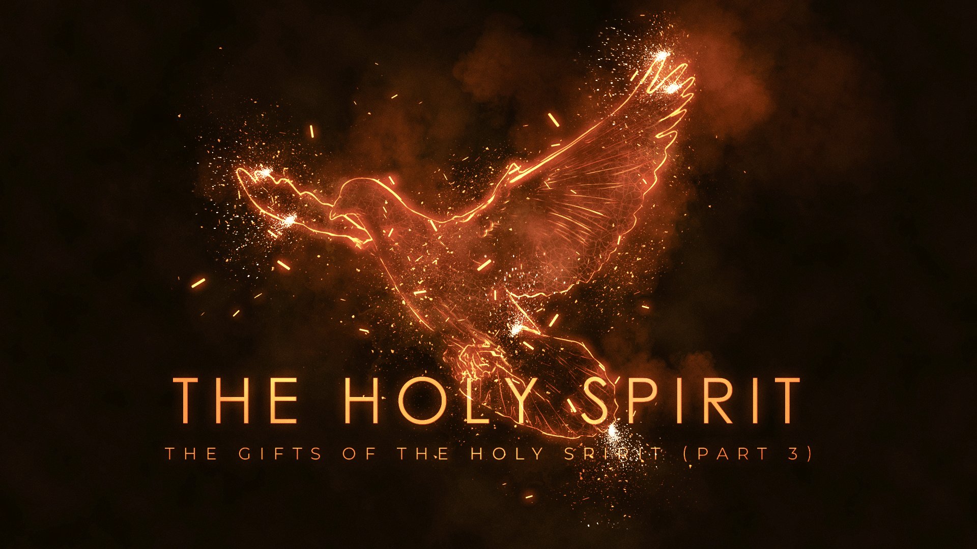 The Gifts of the Holy Spirit (Part 3)