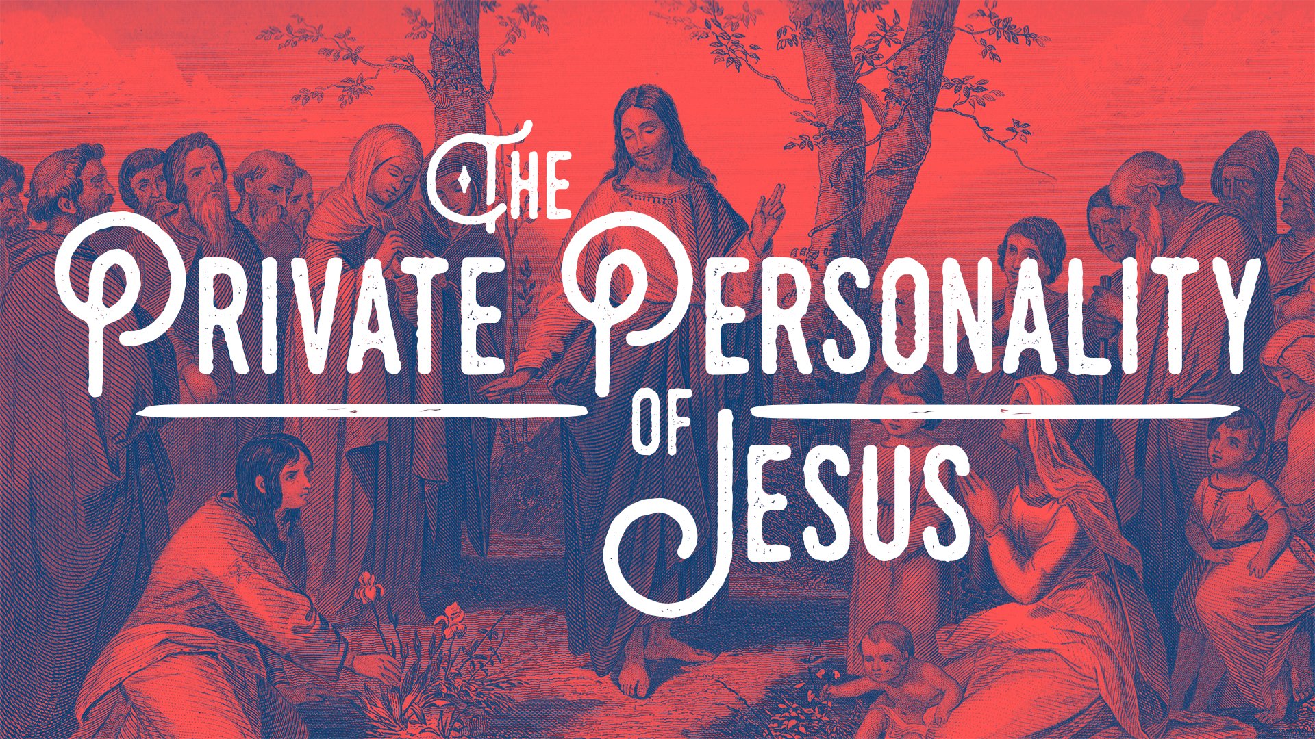 The Private Personality of Jesus