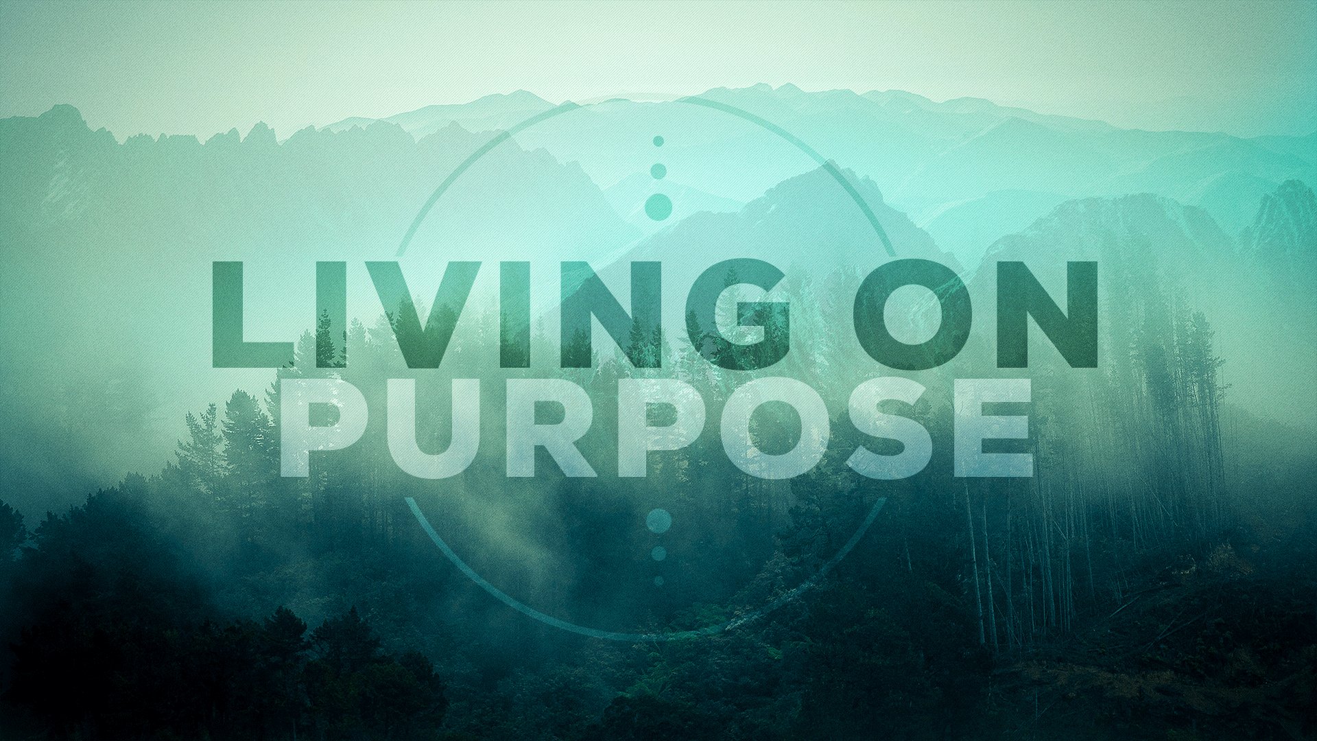Living on Purpose
